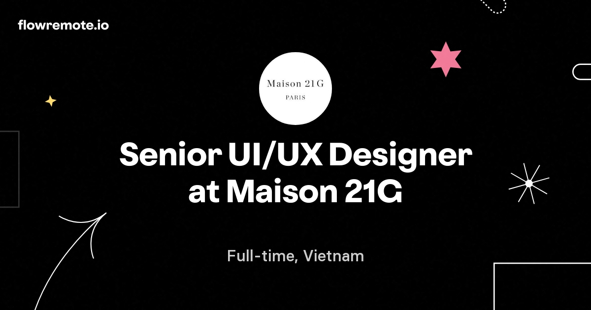 Senior UI/UX Designer at Maison 21G