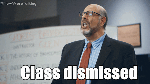 Class dismissed GIF