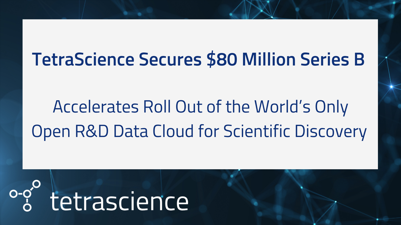 TetraScience Secures $80 Million Series B