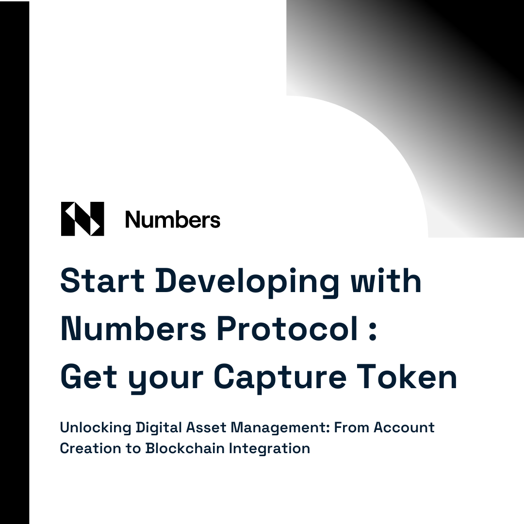 Start Developing with Numbers Protocol : Get your Capture Token