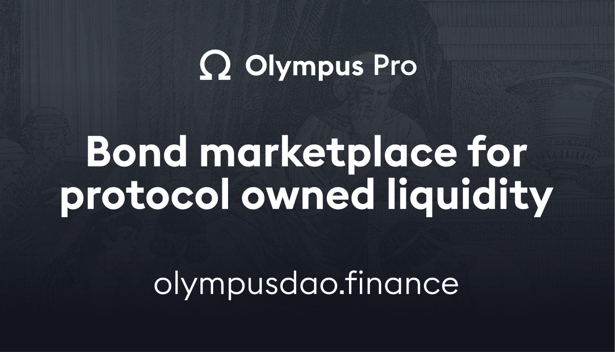 Olympus Pro - Bond marketplace for protocol owned liquidity