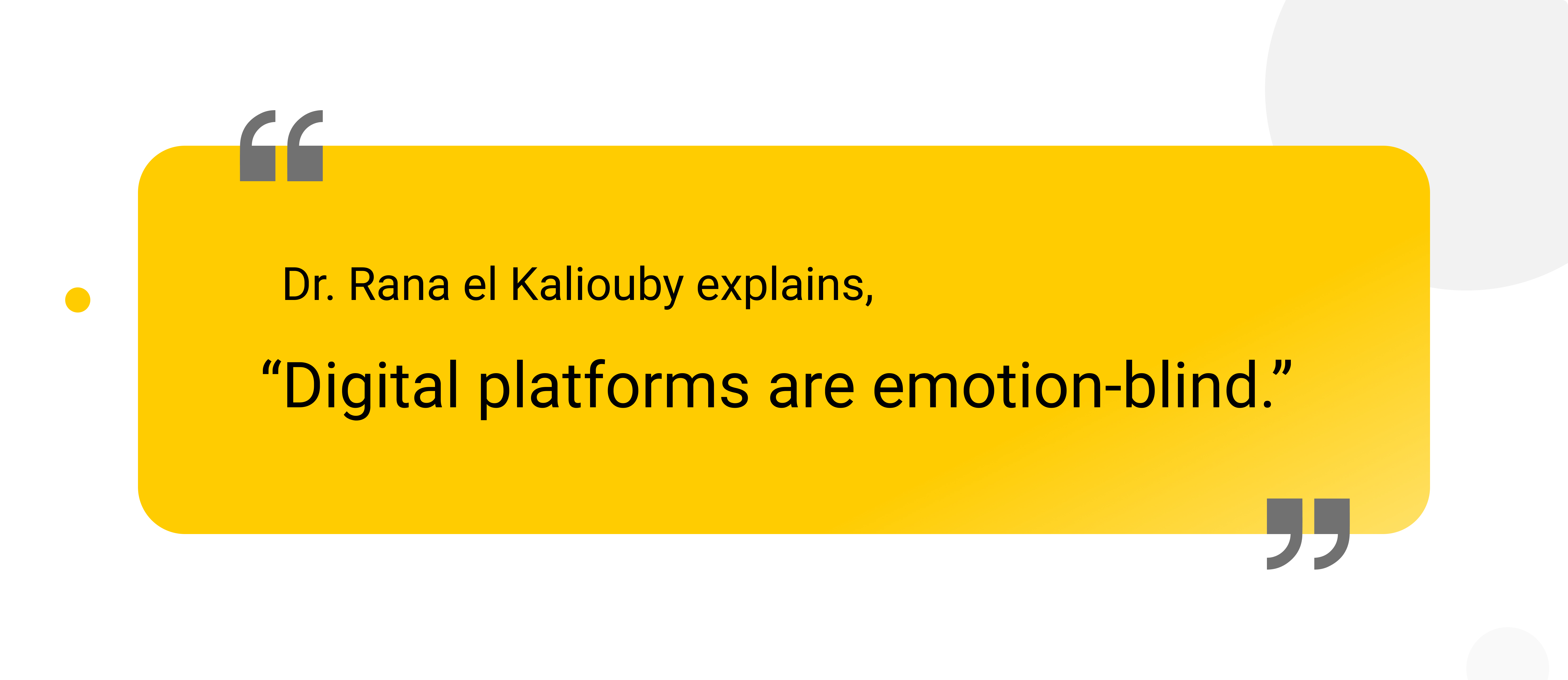 The Idea Behind Dr. El Kaliouby’s Work