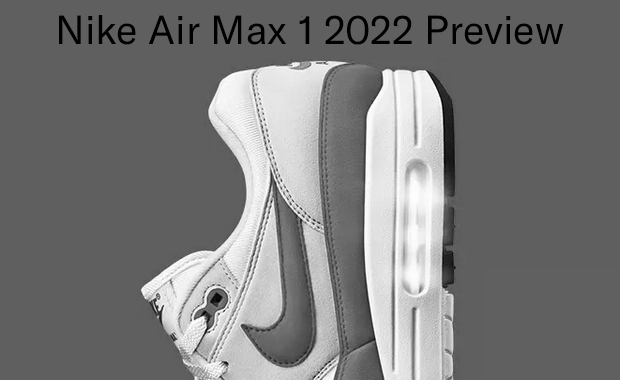 Nike Air Max 1 2022 Preview - Sneaker News