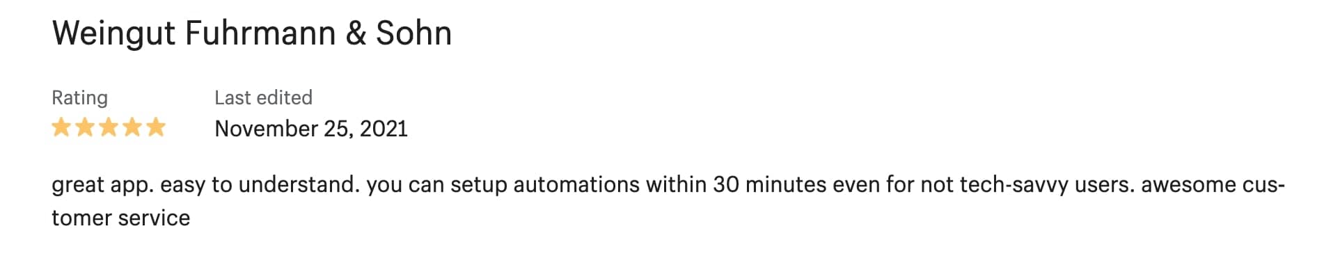 5-star review from weingut fuhrmann & sohn: great app. easy to understand. you can setup automations within 30 minutes even for not tech-savvy users. awesome customer service