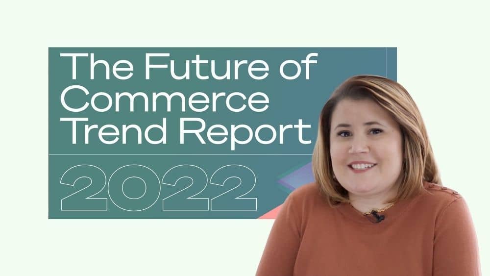 What Shopify’s 2021 commerce report means to your online shop