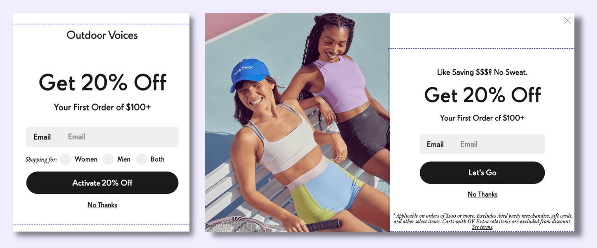 Two popups side by side. The one on the left states get 20% off your first order of $100+ and has no visuals; the one on the right states like saving $$$$? no sweat. get 20% off and shows a photo of two women wearing athletic wear, sitting on a bench and smiling