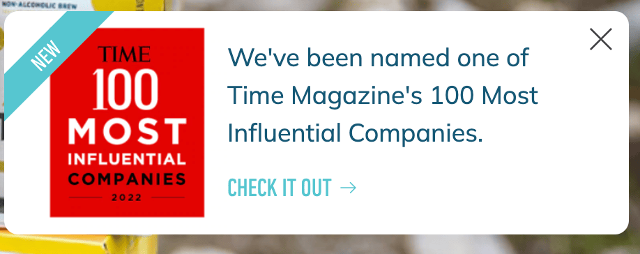 Popup of an image showing "Time 100 Most Influential Companies 2022" with accompanying text: We've been named one of Time Magazine's 100 Most Influential Companies