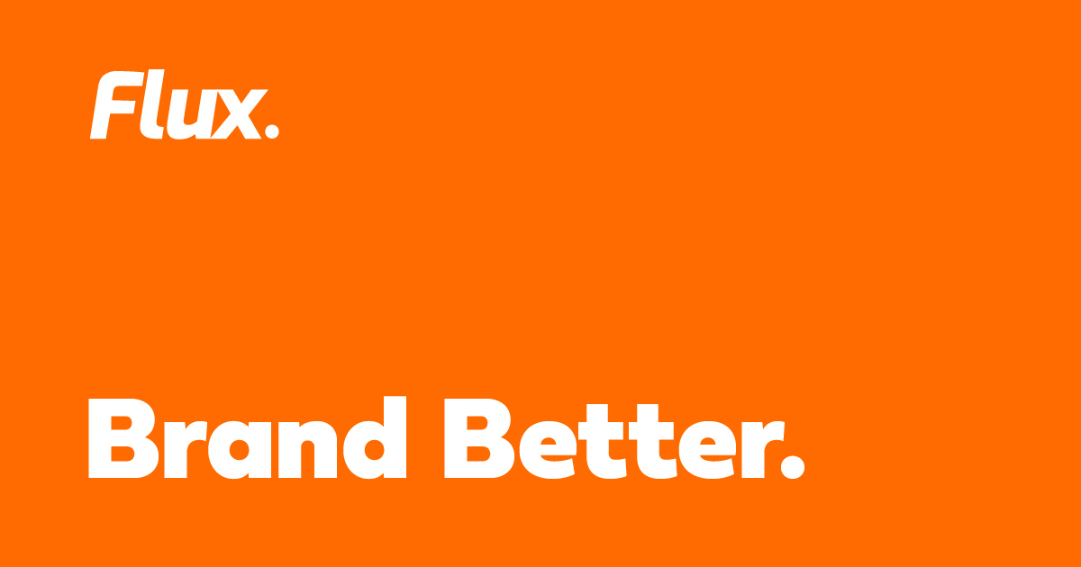 Flux Creative Branding Brand Better