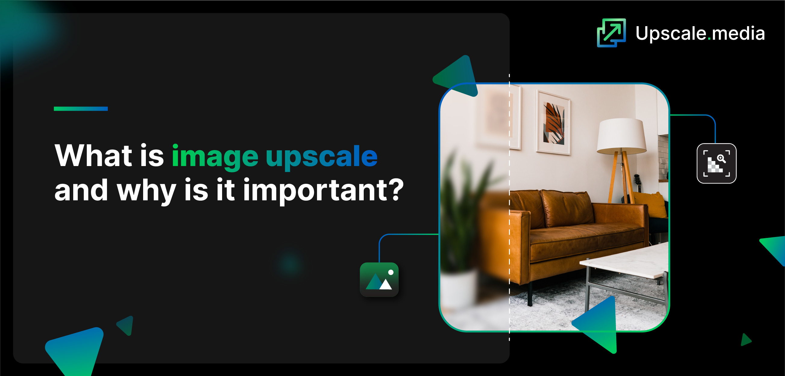 What is image upscale, and why is it important?