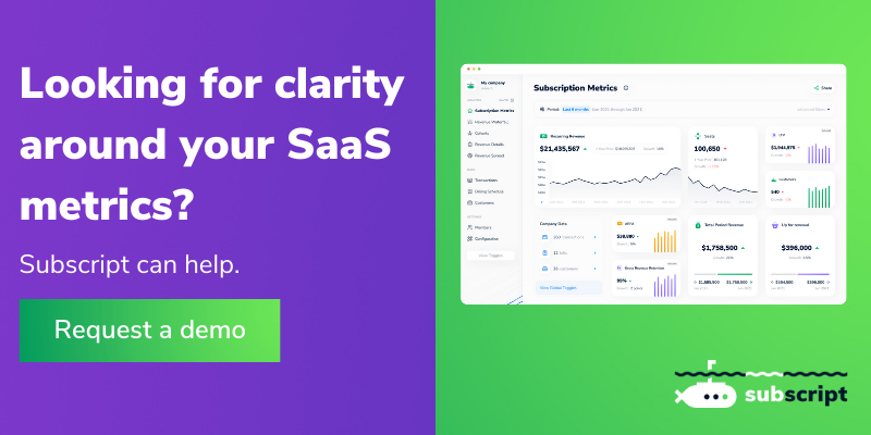 Looking for clarity around your SaaS metrics? Subscript can help.