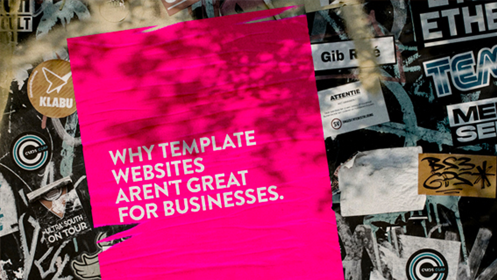 Why template websites aren't great for businesses.