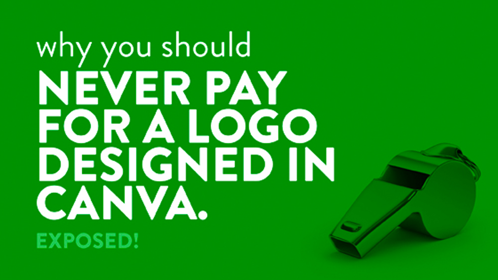 Why you should NEVER pay for a logo designed in Canva.