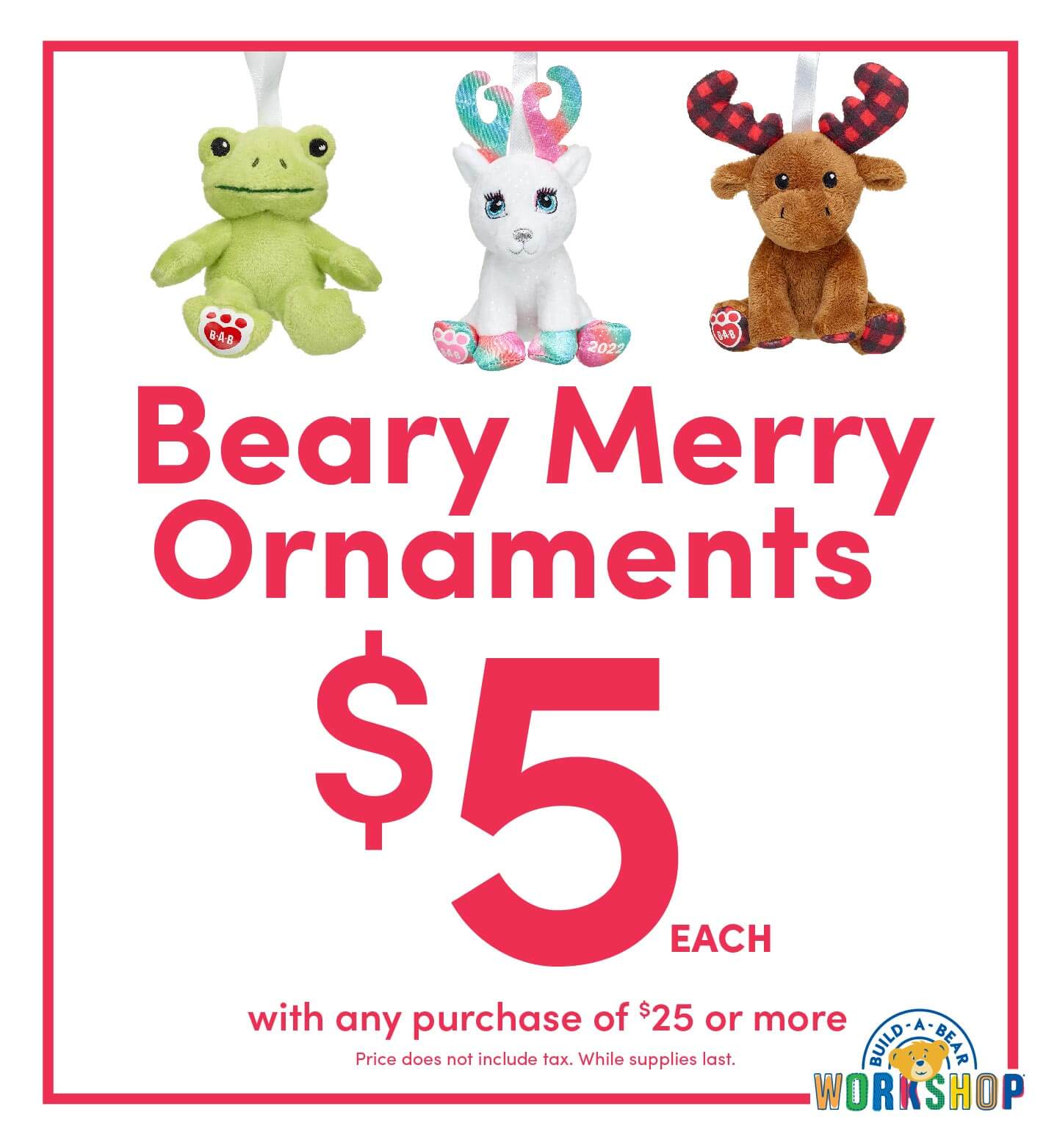 Beary Merry Ornaments $5 Each with Select Purchases poster