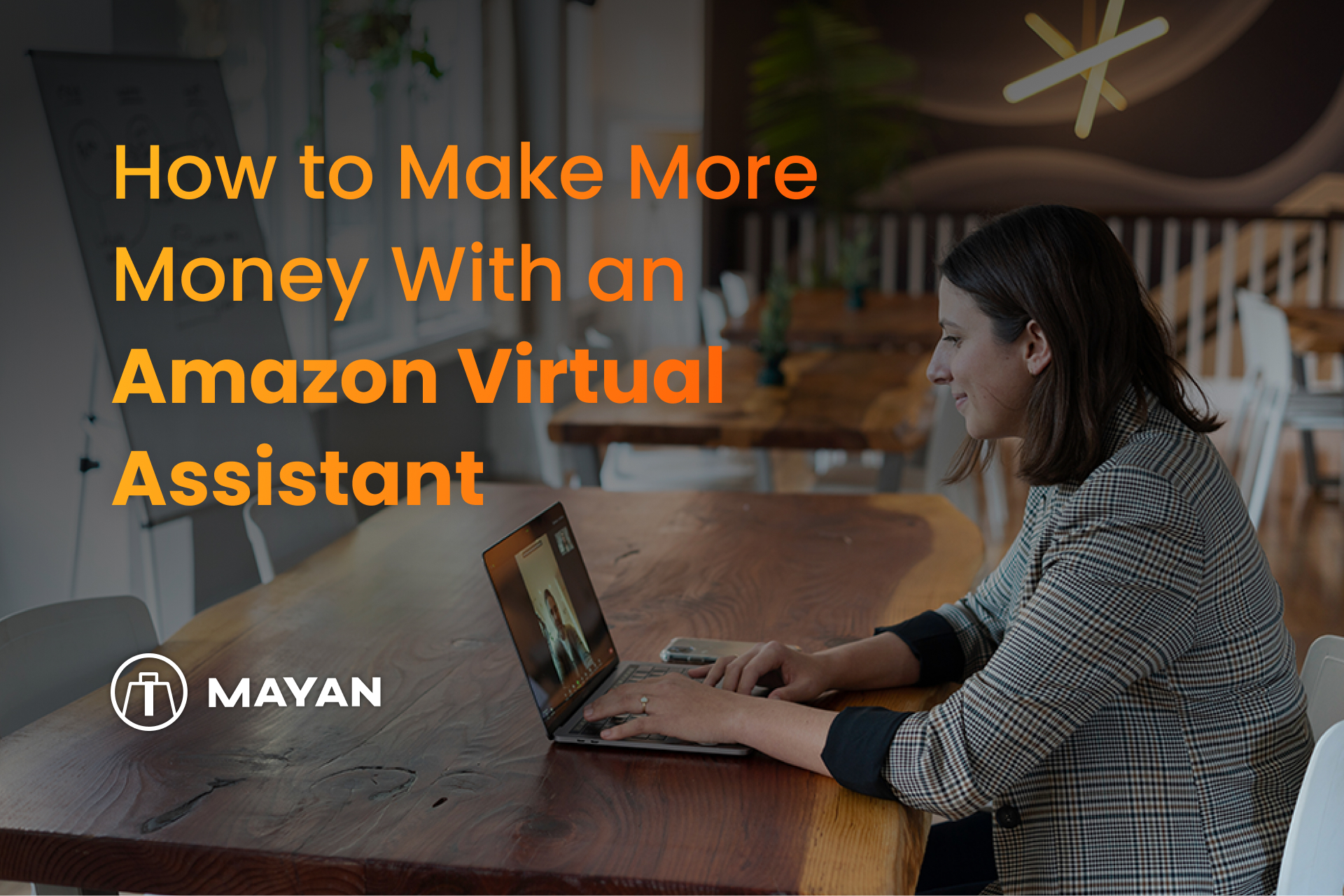 how-to-make-more-money-with-an-amz-virtual-assistant-mayan