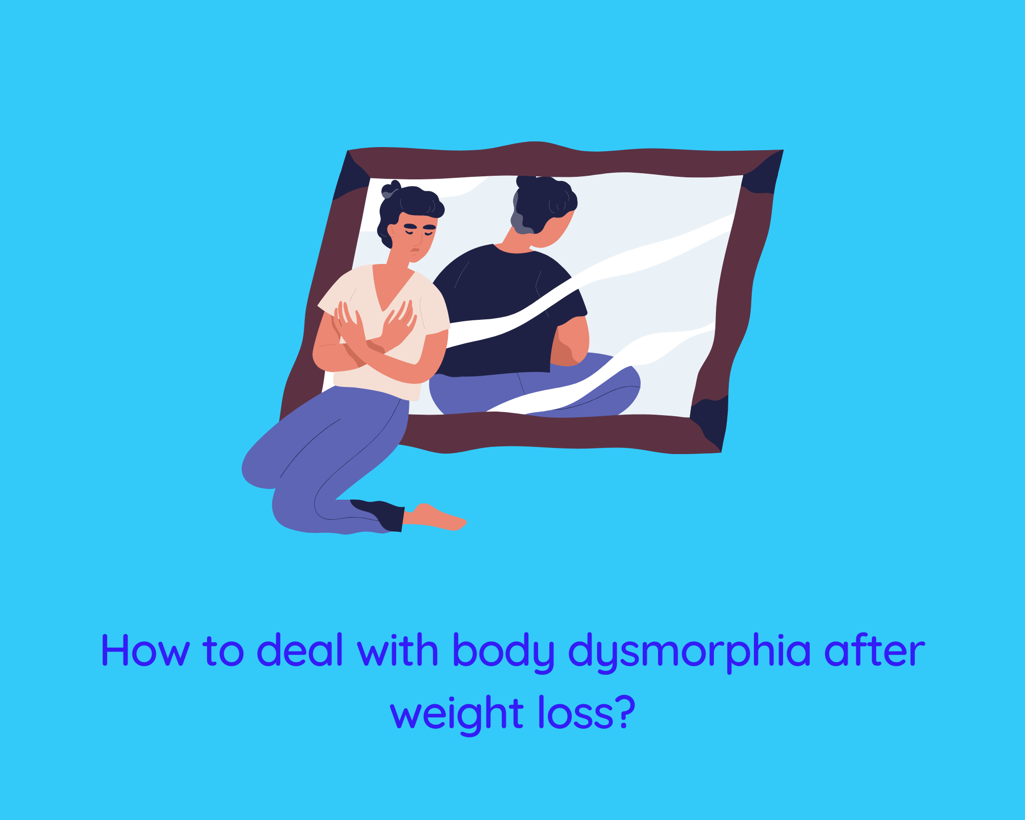 How to deal with body dysmorphia after weight loss?