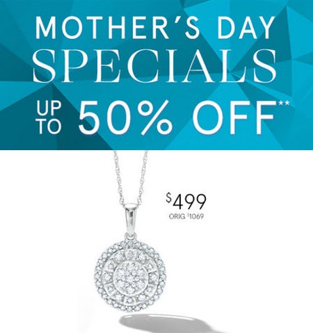 Mother's Day Specials: Up To 50% Off 
