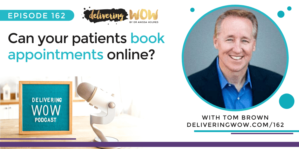 How to Schedule More Dental Appointments with Tom Brown