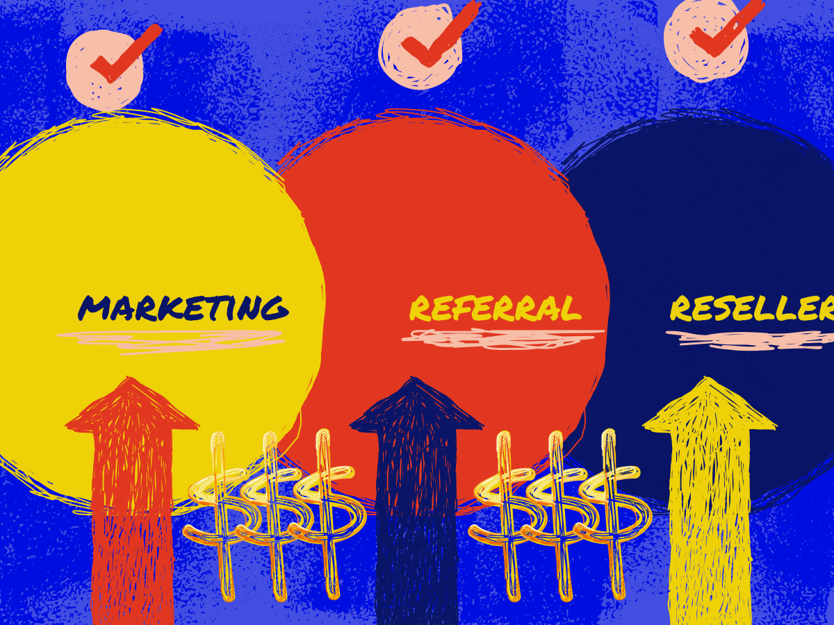 the words marketing, rerferral, and reseller on three separate round backgrounds with checkmarks above each and arrows belows
