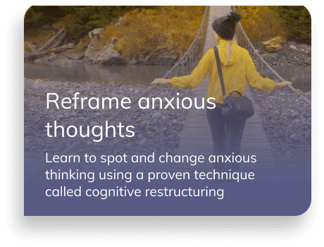 Notification "Reframe anxious thoughts - Learn to spot and change anxious thinking using a proven technique called cognitive restructuring". Background image of a person crossing a bridge.