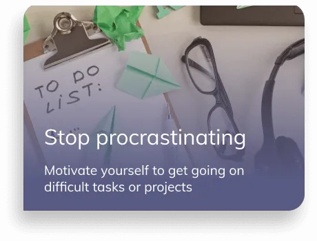 Notification "Stop procrastinating - motivate yourself to get going on difficult tasks or projects". Background image of a desk, to do list and glasses.