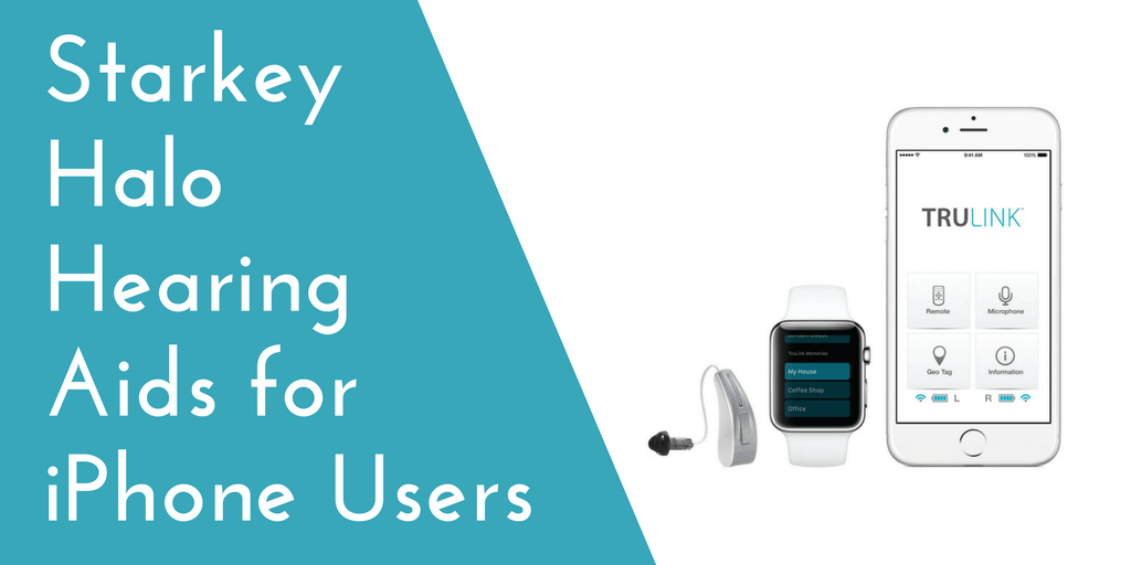 Starkey Halo Hearing Aids for iPhone Users