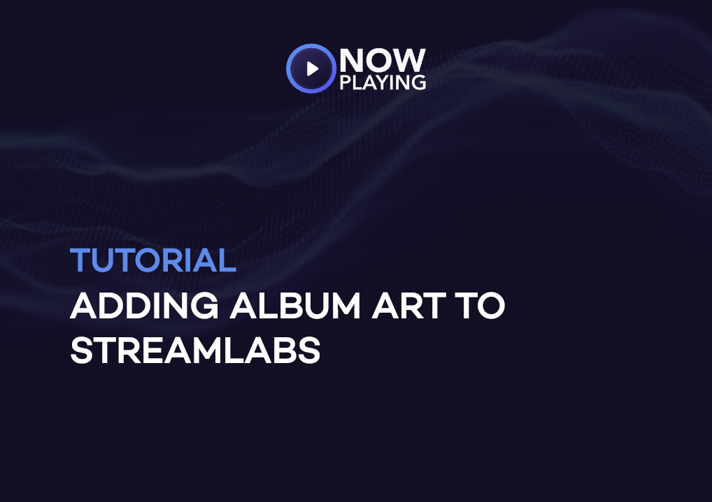 Now Playing 2 Album Art with Streamlabs