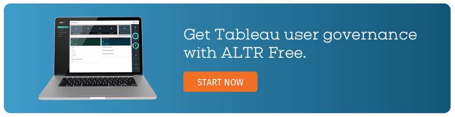 Get Tableau user governance with ALTR Free.