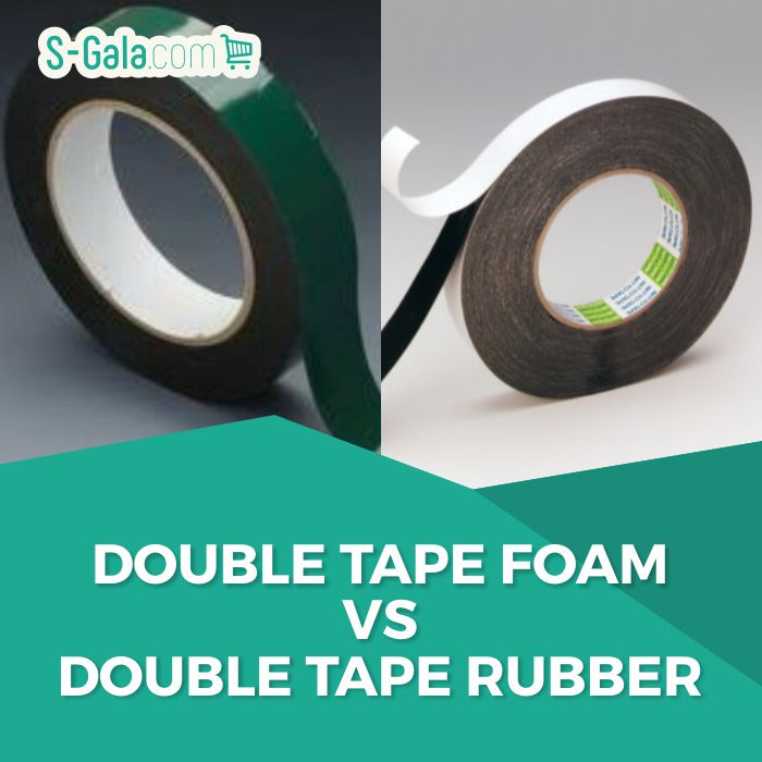 Double Tape Foam dan Double Tape Rubber