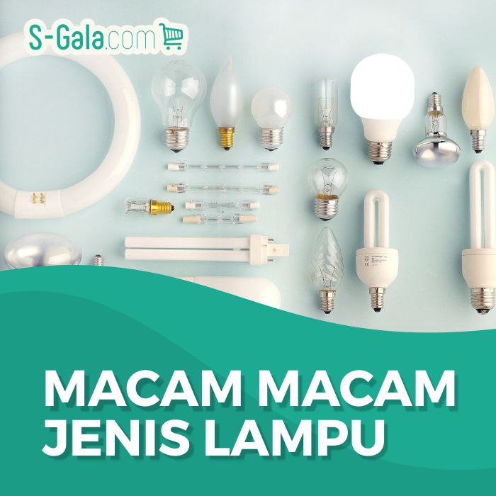 Bermacam-macam jenis lampu