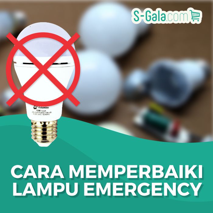 Cara Memperbaiki Lampu Emergency