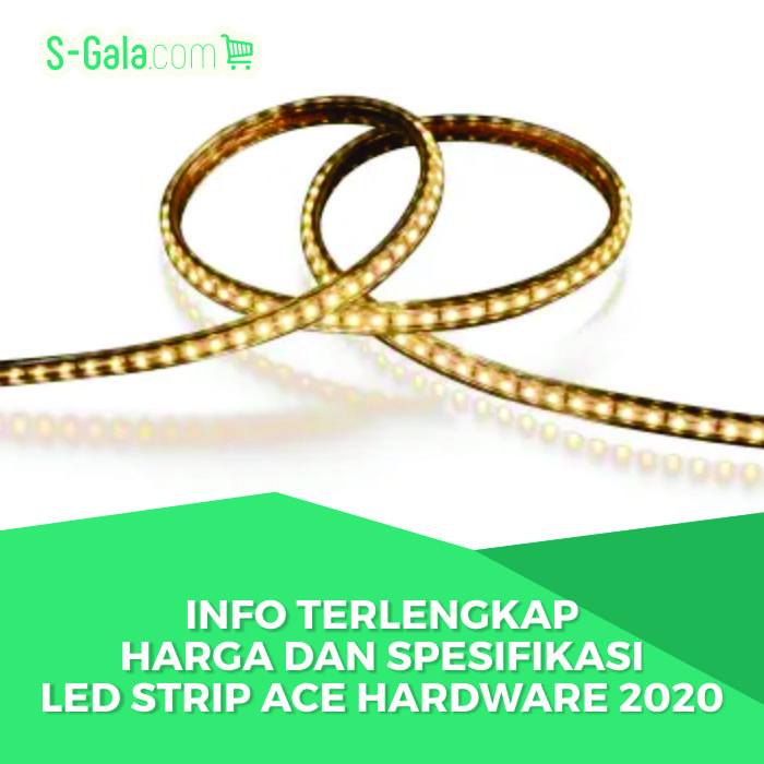 LED Strip Ace Hardware & Krisbow 2020