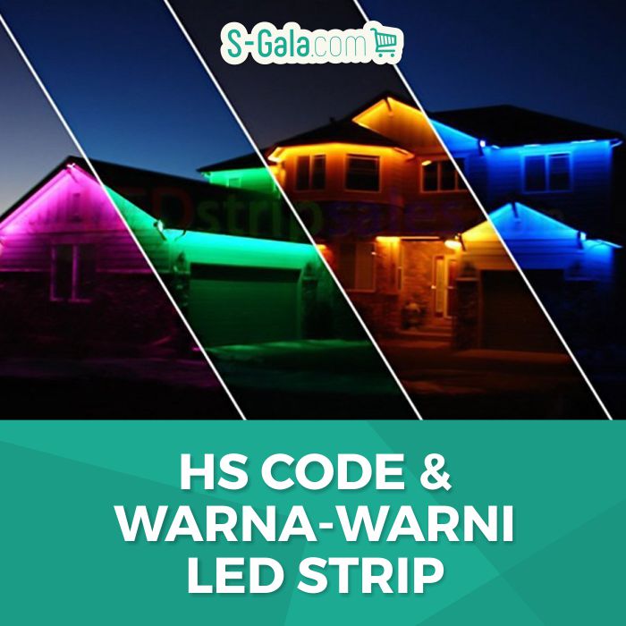 HS Code LED Strip dan Warna-warninya