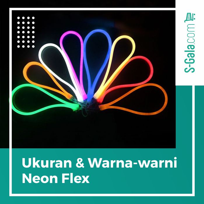 Variasi Ukuran & Warna Neon Flex