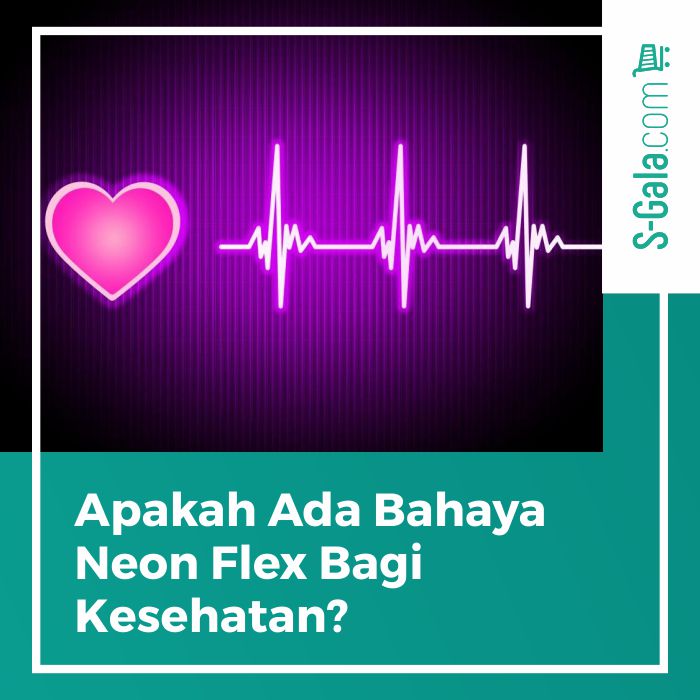 Bahaya Neon Flex Bagi Kesehatan
