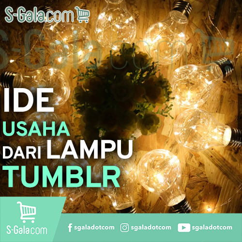 Ide usaha dari lampu tumblr