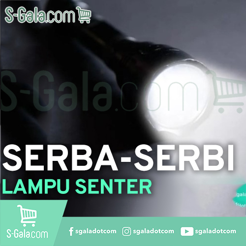 Serba-serbi Lampu Senter
