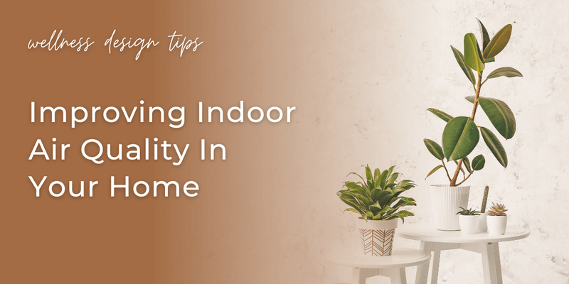 A closer look at Indoor Air Quality High End Interior Design