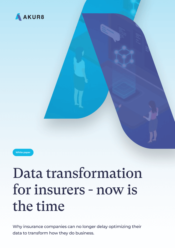 Cover page of "Data transformation for insurers – now is the time" Akur8 white paper