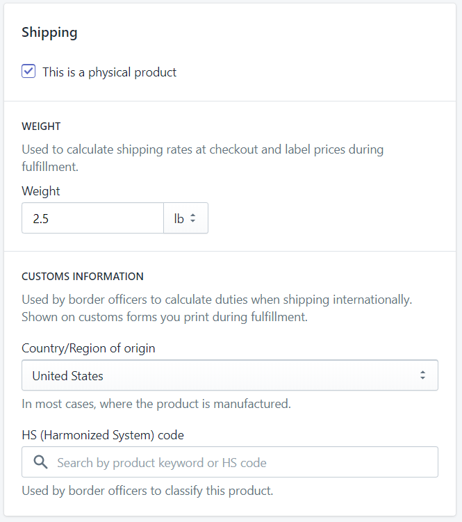 Shipping information. The weight is required if a physical product