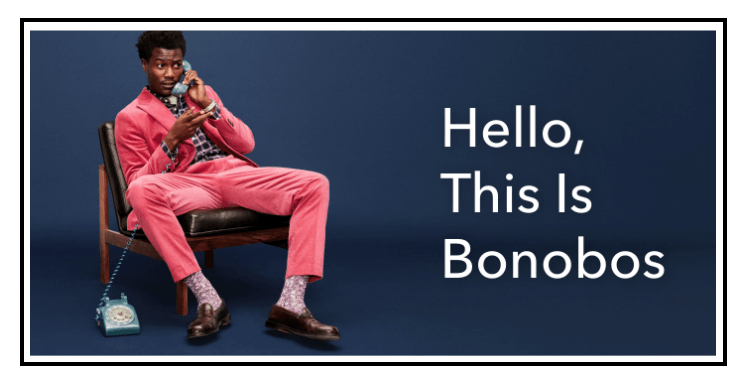 Steps to create a brand story campaign example - Bonobos