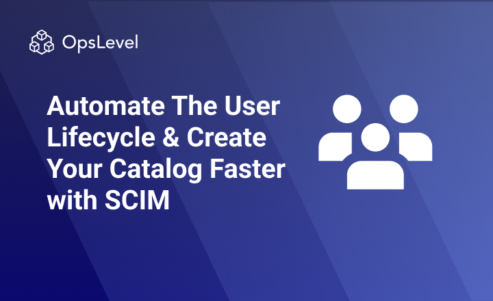 Streamline User Management in OpsLevel with SCIM