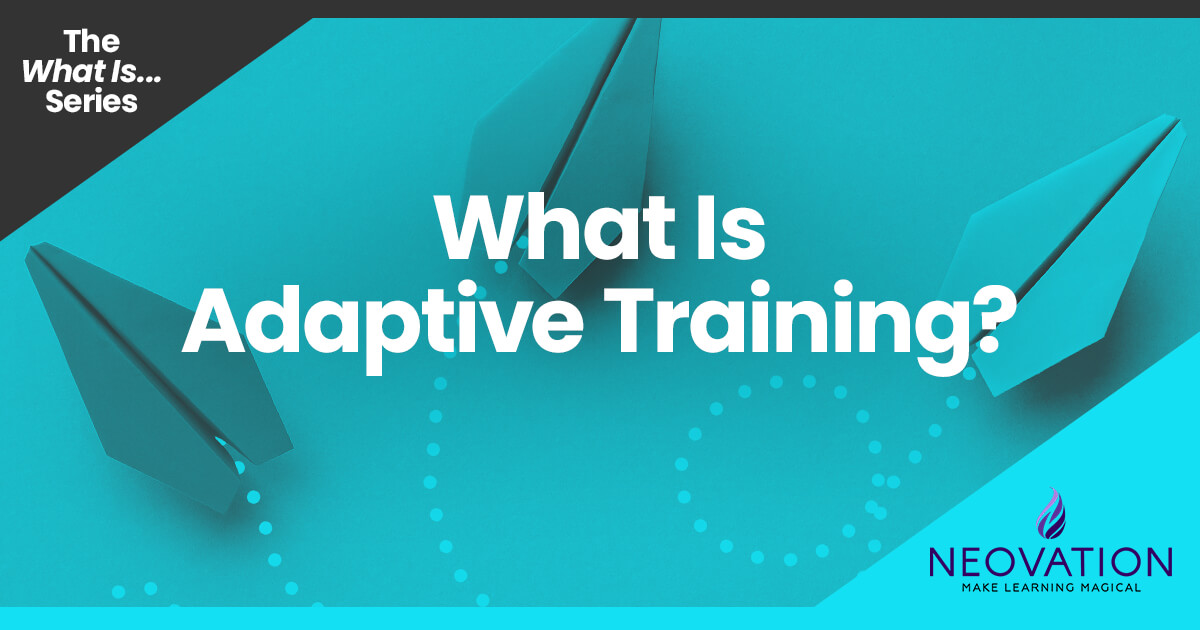 What is adaptive training?