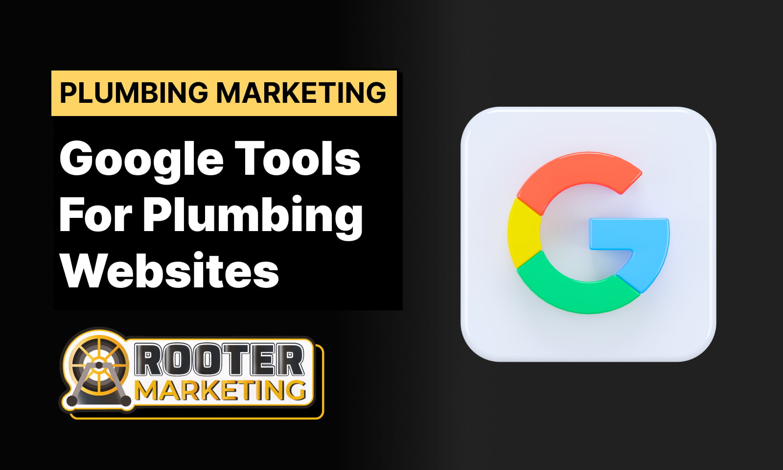 Google Tools For Plumbing Websites - Rooter Marketing