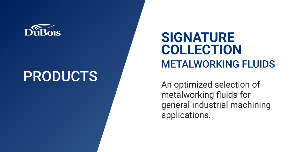 Dubois Signature Collection Metalworking Fluids