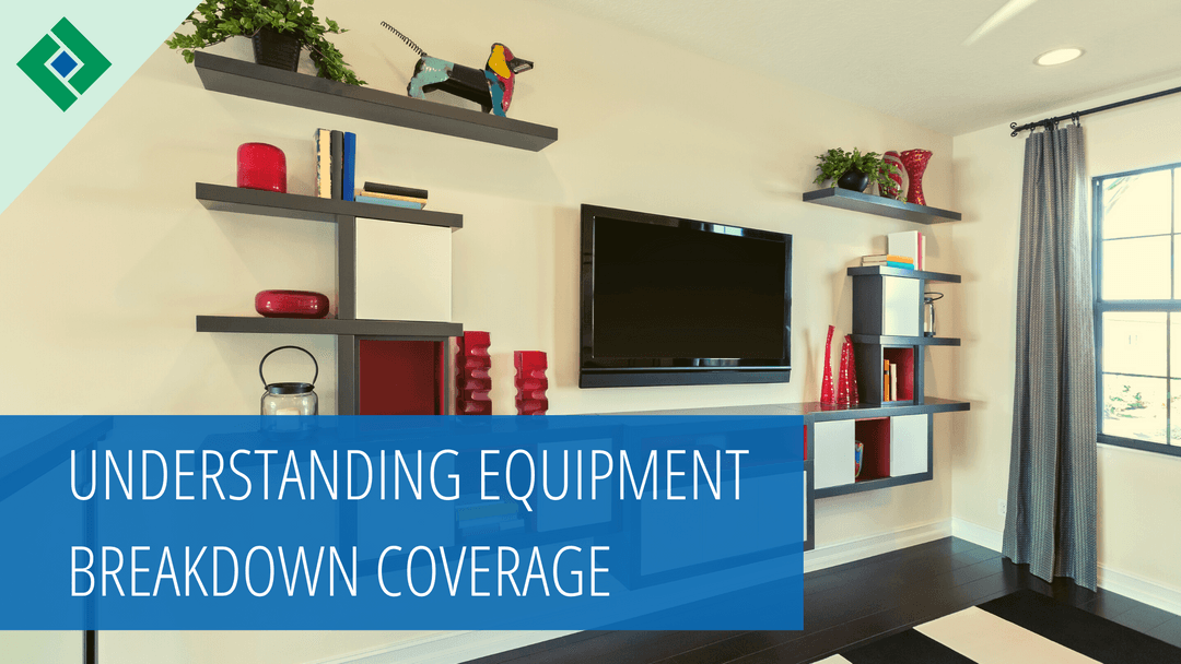 Understanding Equipment Breakdown Coverage