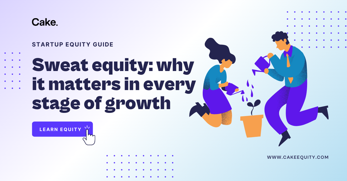 Sweat Equity How it Works and Why It Matters to Startups