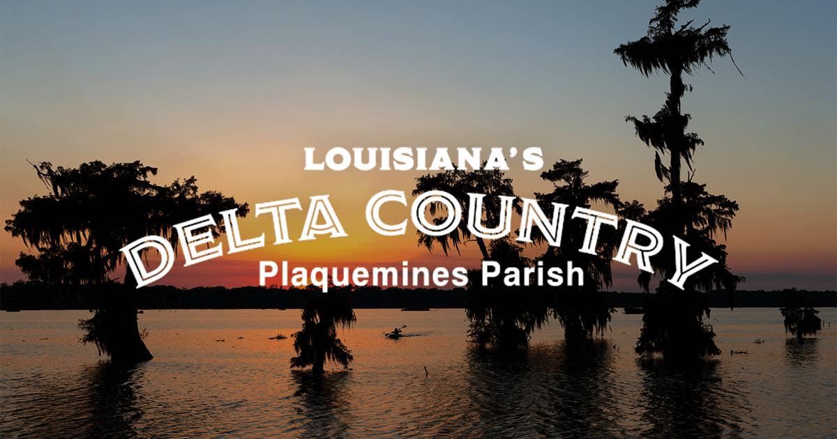 Plaquemines Parish Tourism Commission - Louisiana's Delta Country