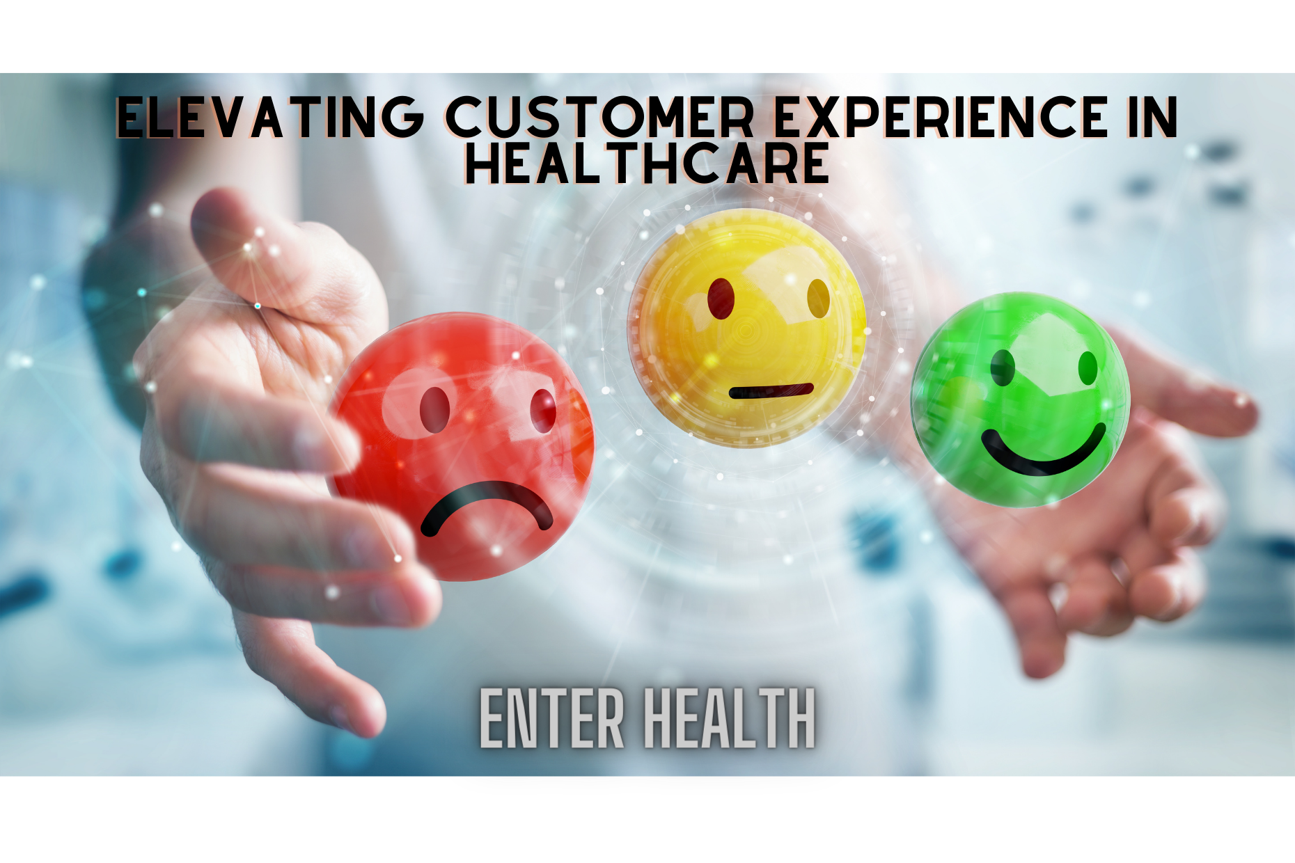 Elevating Customer Experience In Healthcare