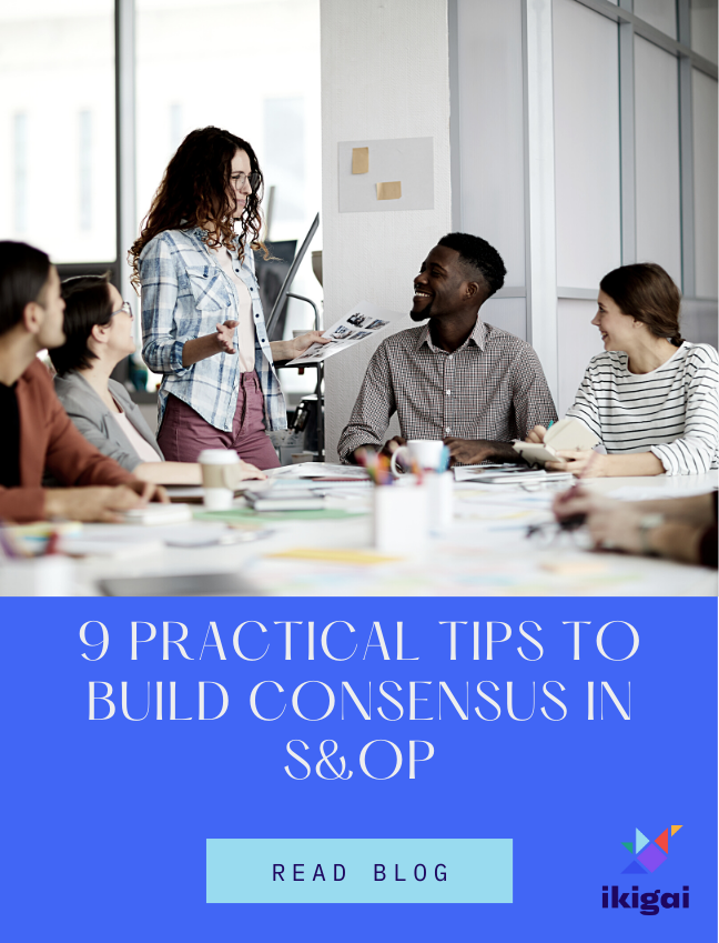9 Practical Tips For Building Consensus In S&OP
