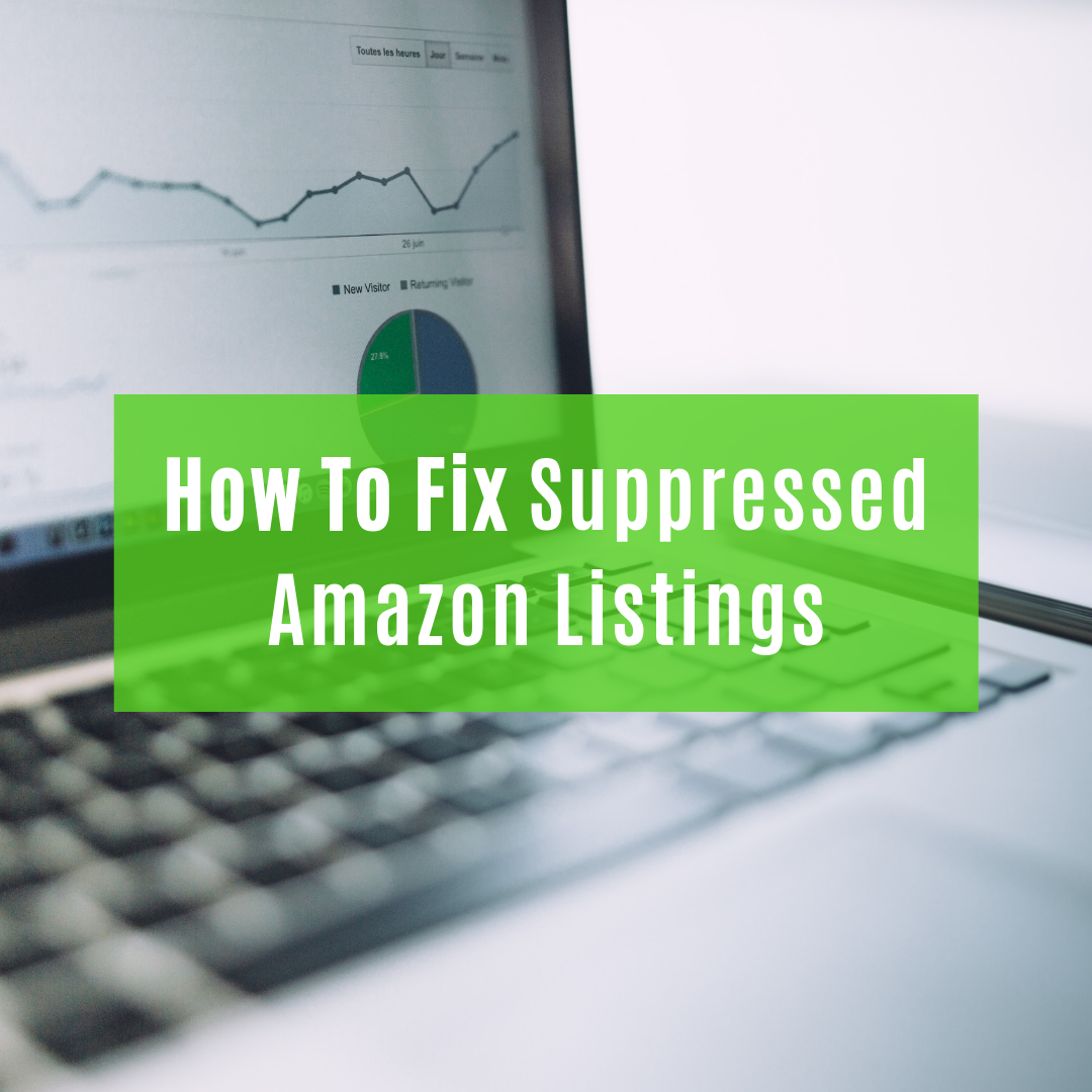 How To Fix Suppressed Amazon Listings